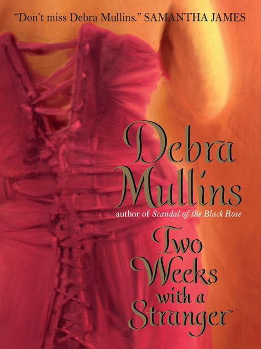 Title details for Two Weeks with a Stranger by Debra Mullins - Available